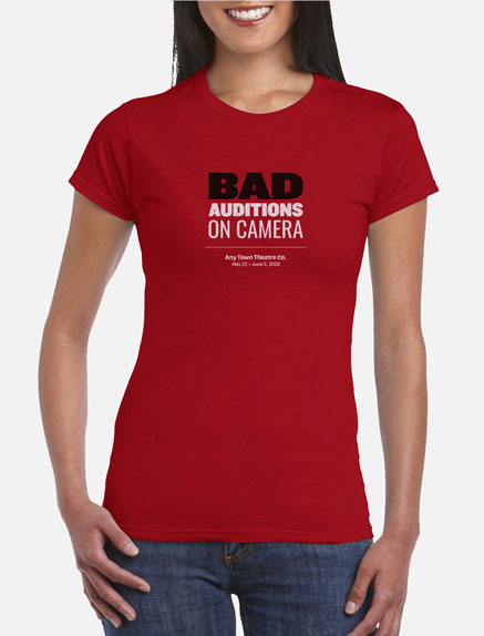 Women's Bad Auditions On Camera T-Shirt