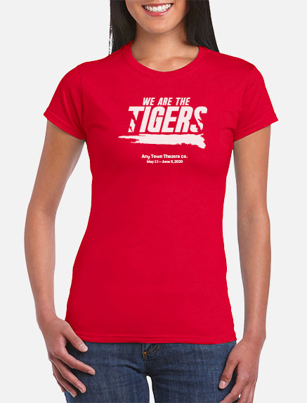 Women's We Are The Tigers T-Shirt