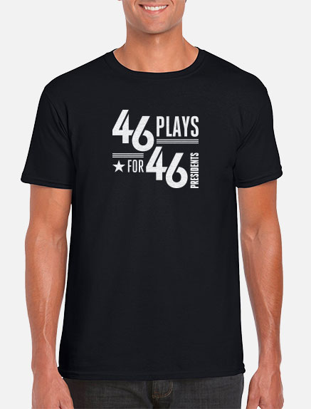 Men's 46 Plays For 46 Presidents T-Shirt