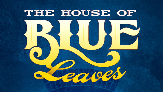 The House of Blue Leaves